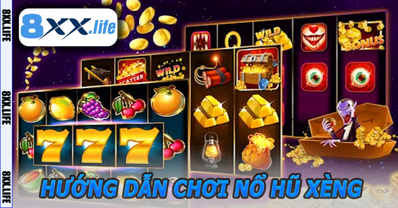 Hướng Dẫn Chơi Nổ Hũ Xèng 8XX